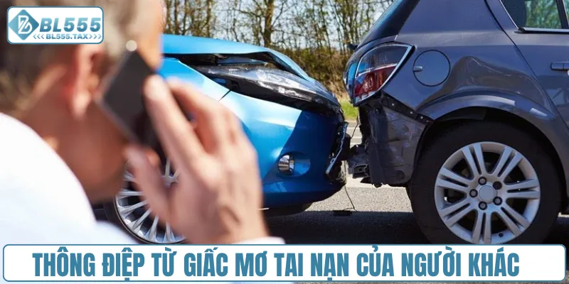 Thông điệp từ giấc mơ tai nạn của người khác