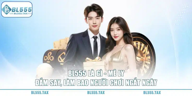 BL555 Là Gì