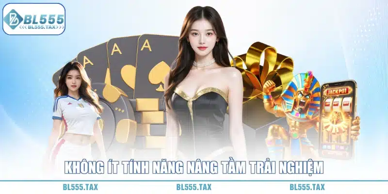 đánh giá bl555 cao ở trải nghiệm khách hàng
